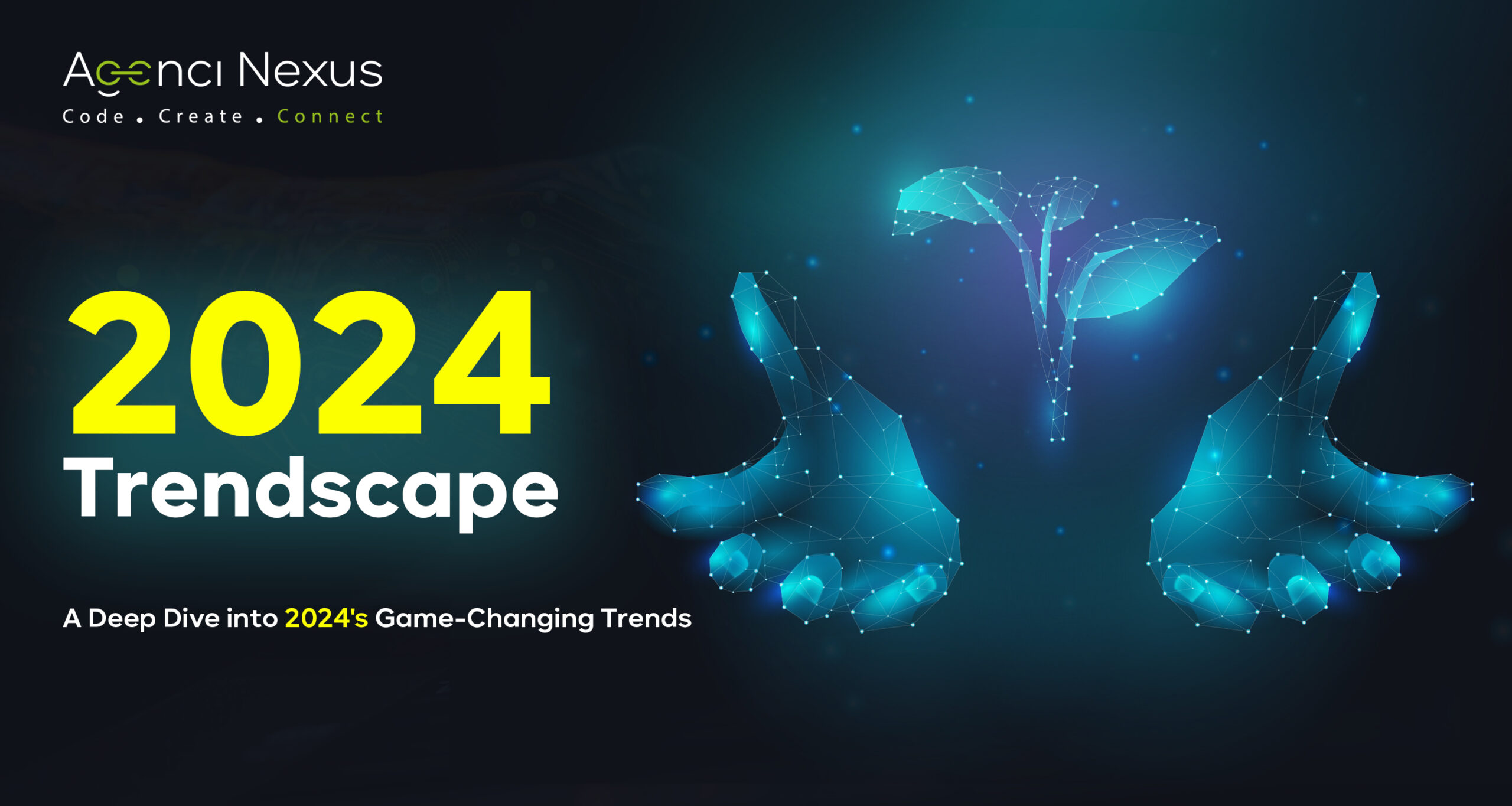 2024 Trendscape: A Deep Dive into 2024’s Game-Changing Trends.